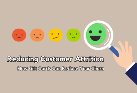 Guide: Reducing Customer Attrition – Why does it matter? How can Gift Cards help?